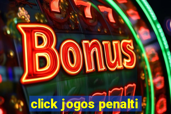 click jogos penalti